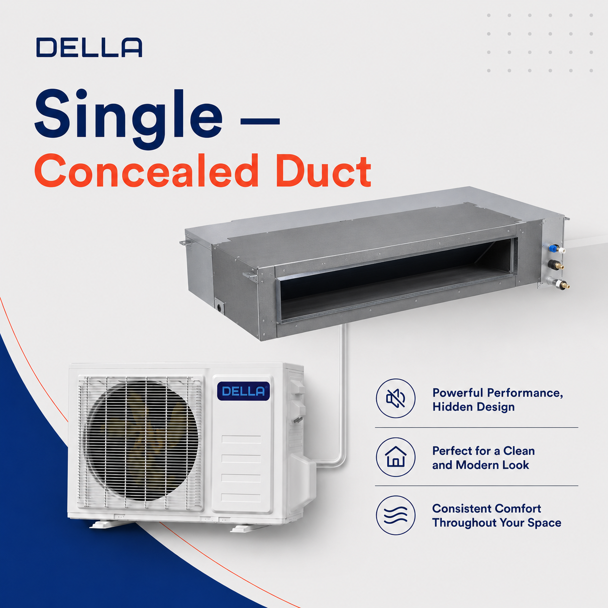 Single — Concealed Duct
